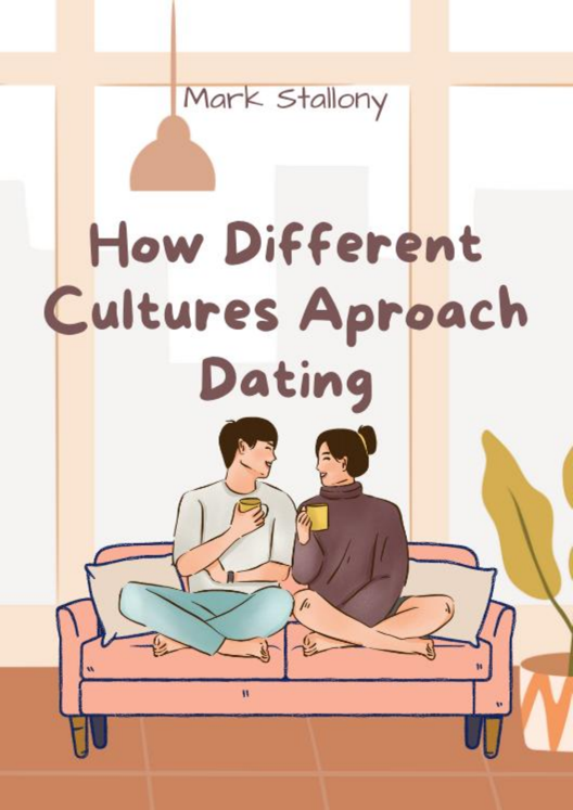 How Different Cultures Approach Dating